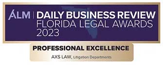 ALM | Daily Business Review | Florida Legal Awards 2023 | Professional Excellence | AXS Law, litigation departments